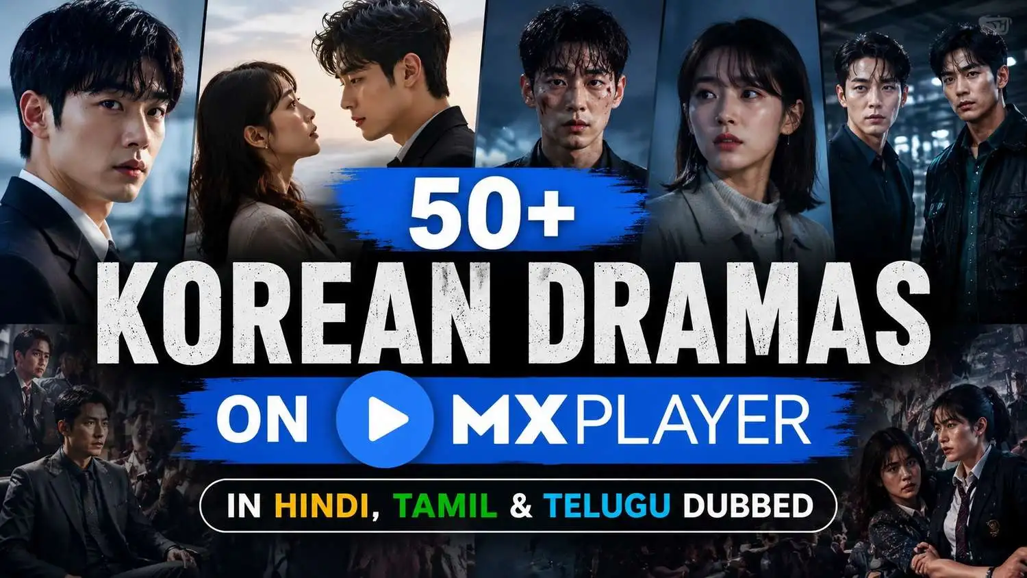Top 50 Korean Dramas on MX Player in Hindi Tamil Telugu dubbed