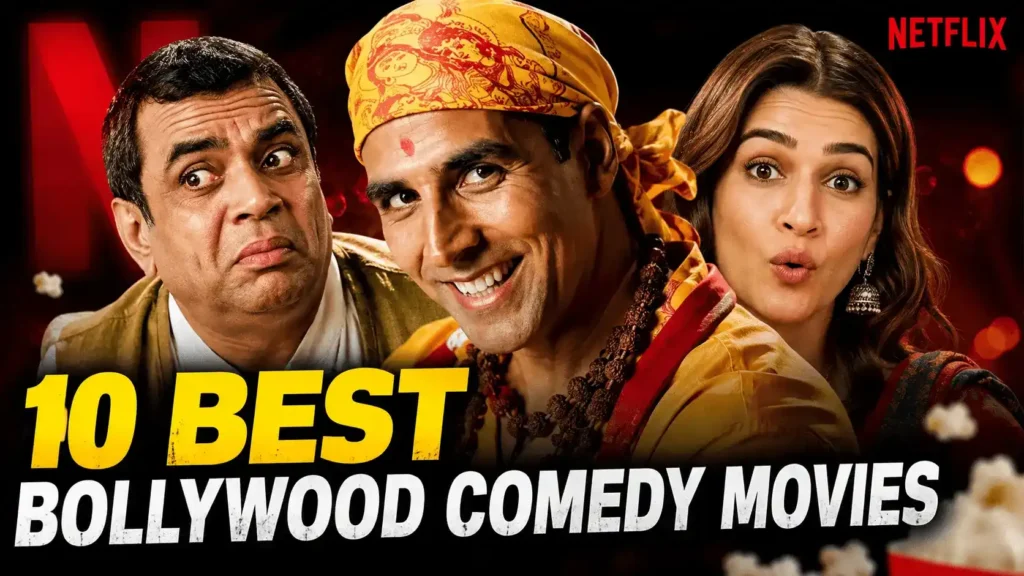 10 Best Bollywood Comedy Movies on Netflix featuring Akshay Kumar, Paresh Rawal, and Kriti Sanon.
