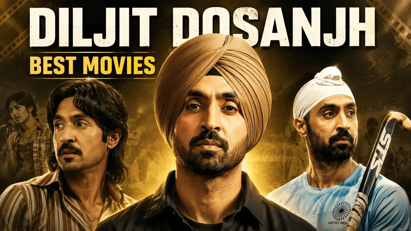 10 Best Diljit Dosanjh Movies That Prove He’s One of India’s Finest Actors