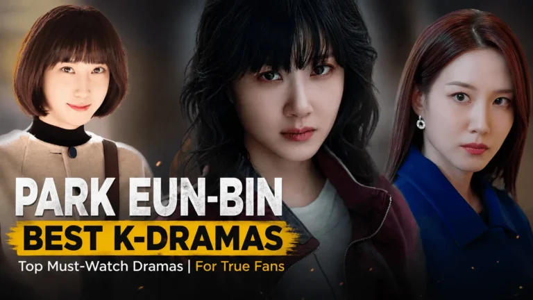 tv shows with park eun-bin best K-Dramas thumbnail featuring three iconic roles.
